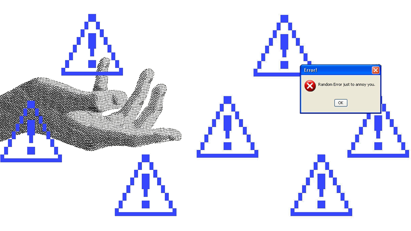 A halftone hand held open beneath pixelated warning icons and a Windows XP error box that reads ‘Random Error just to annoy you.’